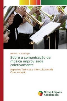 Gansinger |  Sobre a comunicação de música improvisada coletivamente | Buch |  Sack Fachmedien
