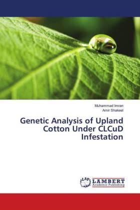 Imran / Shakeel |  Genetic Analysis of Upland Cotton Under CLCuD Infestation | Buch |  Sack Fachmedien