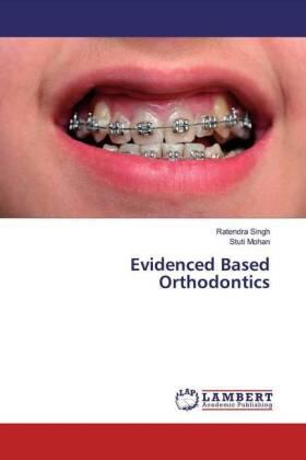 Singh / Mohan |  Evidenced Based Orthodontics | Buch |  Sack Fachmedien
