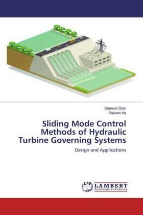 Qian / He |  Sliding Mode Control Methods of Hydraulic Turbine Governing Systems | Buch |  Sack Fachmedien