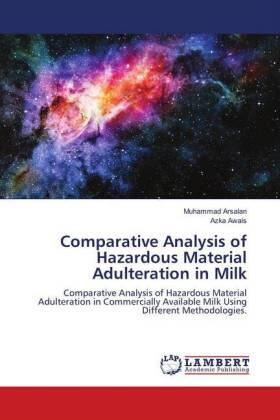 Arsalan / Awais |  Comparative Analysis of Hazardous Material Adulteration in Milk | Buch |  Sack Fachmedien