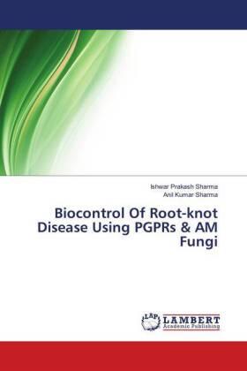Sharma |  Biocontrol Of Root-knot Disease Using PGPRs & AM Fungi | Buch |  Sack Fachmedien