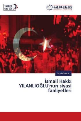 Acar |  ¿smail Hakk¿ YILANLIO¿LU'nun siyasi faaliyetleri | Buch |  Sack Fachmedien