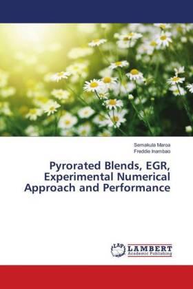 Maroa / Inambao |  Pyrorated Blends, EGR, Experimental Numerical Approach and Performance | Buch |  Sack Fachmedien