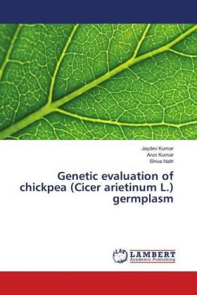 Kumar / Nath |  Genetic evaluation of chickpea (Cicer arietinum L.) germplasm | Buch |  Sack Fachmedien