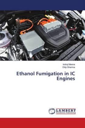 Meena / Sharma |  Ethanol Fumigation in IC Engines | Buch |  Sack Fachmedien