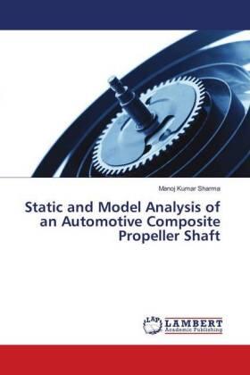 Sharma |  Static and Model Analysis of an Automotive Composite Propeller Shaft | Buch |  Sack Fachmedien