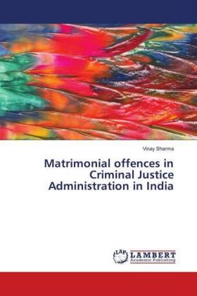 Sharma |  Matrimonial offences in Criminal Justice Administration in India | Buch |  Sack Fachmedien