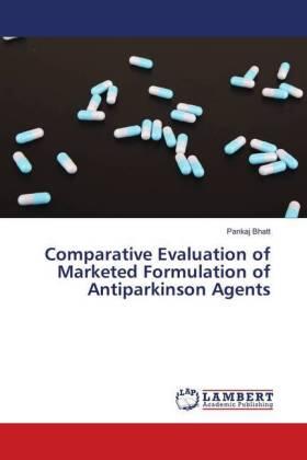 Bhatt |  Comparative Evaluation of Marketed Formulation of Antiparkinson Agents | Buch |  Sack Fachmedien