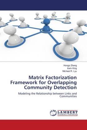 Zhang / King / Lyu |  Matrix Factorization Framework for Overlapping Community Detection | Buch |  Sack Fachmedien