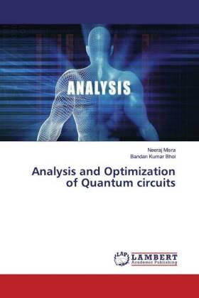 Misra / Bhoi |  Analysis and Optimization of Quantum circuits | Buch |  Sack Fachmedien