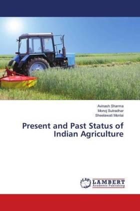 Sharma / Sutradhar / Monlai |  Present and Past Status of Indian Agriculture | Buch |  Sack Fachmedien