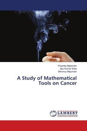 Majumder / Saha |  A Study of Mathematical Tools on Cancer | Buch |  Sack Fachmedien