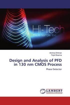 Dhiman / Sharma |  Design and Analysis of PFD in 130 nm CMOS Process | Buch |  Sack Fachmedien