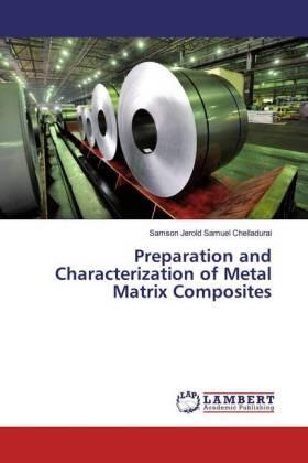 Chelladurai |  Preparation and Characterization of Metal Matrix Composites | Buch |  Sack Fachmedien
