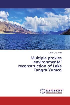 Akita |  Multiple proxies environmental reconstruction of Lake Tangra Yumco | Buch |  Sack Fachmedien