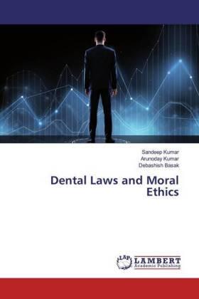 Kumar / Basak |  Dental Laws and Moral Ethics | Buch |  Sack Fachmedien