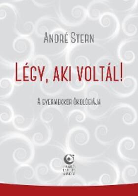 Stern |  Légy, aki voltál! | eBook | Sack Fachmedien