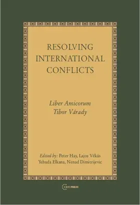 Hay / Vékás / Elkana |  Resolving International Conflicts | eBook | Sack Fachmedien