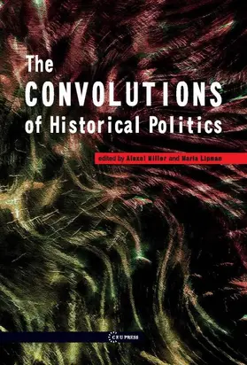 Miller / Lipman |  The Convolutions of Historical Politics | Buch |  Sack Fachmedien