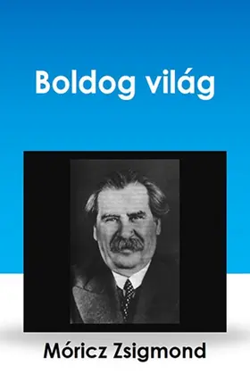 Móricz |  Boldog világ | eBook | Sack Fachmedien
