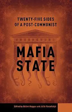 Magyar / Vasarhelyi |  Twenty-Five Sides of a Post-Communist Mafia State | eBook | Sack Fachmedien