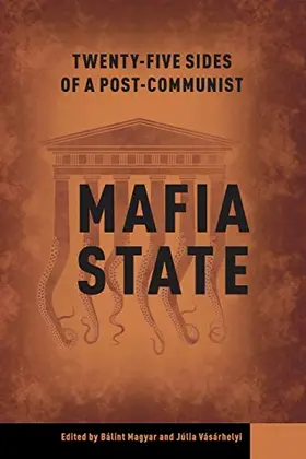 Magyar / Vasarhelyi |  Twenty-Five Sides of a Post-Communist Mafia State | Buch |  Sack Fachmedien