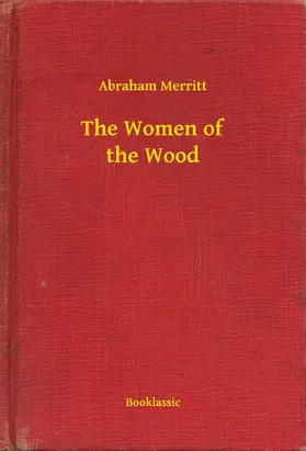 Merritt |  The Women of the Wood | eBook | Sack Fachmedien