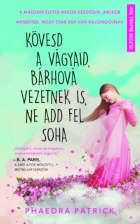 Patrick |  Kövesd a vágyaid, bárhová vezetnek is, ne add fel soha | eBook | Sack Fachmedien