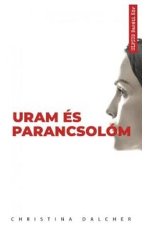 Dalcher |  Uram és parancsolóm | eBook | Sack Fachmedien