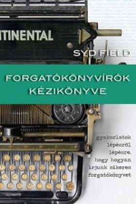 Field / Balikáné Bognár |  Forgatókönyvírók kézikönyve | eBook | Sack Fachmedien