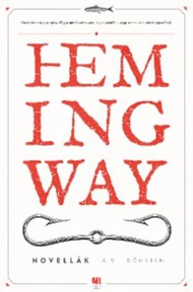 Hemingway |  A mi idonkben | eBook | Sack Fachmedien