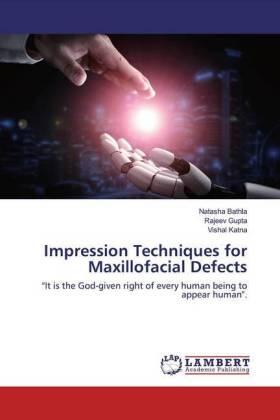 Bathla / Gupta / Katna |  Impression Techniques for Maxillofacial Defects | Buch |  Sack Fachmedien