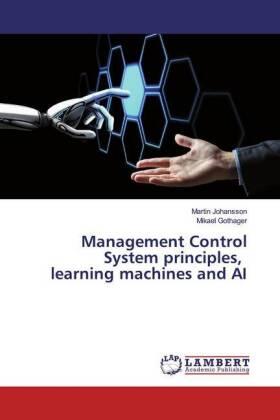 Johansson / Gothager |  Management Control System principles, learning machines and AI | Buch |  Sack Fachmedien