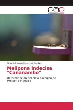 Quezada-Vera / Ramirez |  Melipona indecisa "Cananambo" | Buch |  Sack Fachmedien