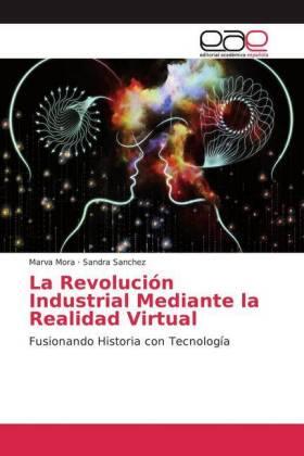 Sanchez |  La Revolución Industrial Mediante la Realidad Virtual | Buch |  Sack Fachmedien