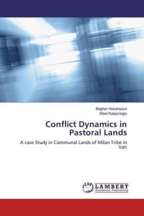 Hoseinpour / Kalaycioglu |  Conflict Dynamics in Pastoral Lands | Buch |  Sack Fachmedien