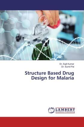 Kumar / Pal |  Structure Based Drug Design for Malaria | Buch |  Sack Fachmedien
