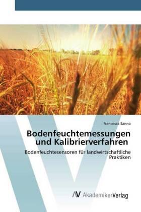 Sanna |  Bodenfeuchtemessungen und Kalibrierverfahren | Buch |  Sack Fachmedien