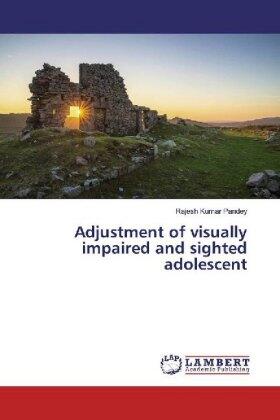 Pandey |  Adjustment of visually impaired and sighted adolescent | Buch |  Sack Fachmedien