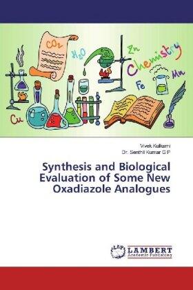 Kulkarni / Kumar G P |  Synthesis and Biological Evaluation of Some New Oxadiazole Analogues | Buch |  Sack Fachmedien