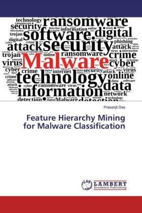 Das |  Feature Hierarchy Mining for Malware Classification | Buch |  Sack Fachmedien