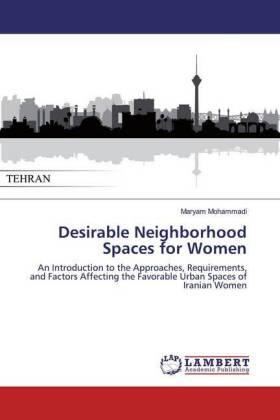 Mohammadi |  Desirable Neighborhood Spaces for Women | Buch |  Sack Fachmedien