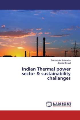 Satapathy / Biswal |  Indian Thermal power sector & sustainability challanges | Buch |  Sack Fachmedien