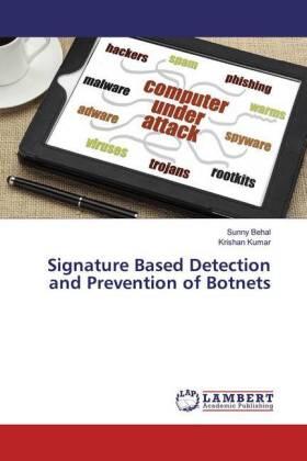 Behal / Kumar |  Signature Based Detection and Prevention of Botnets | Buch |  Sack Fachmedien