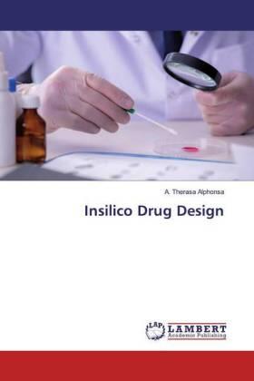 Therasa Alphonsa |  Insilico Drug Design | Buch |  Sack Fachmedien