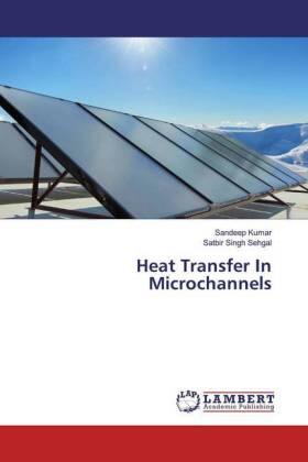 Kumar / Sehgal |  Heat Transfer In Microchannels | Buch |  Sack Fachmedien