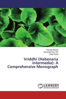 Bansal / Kaur Virk / Gupta |  Vriddhi (Habenaria intermedia): A Comprehensive Monograph | Buch |  Sack Fachmedien