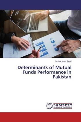 Asad |  Determinants of Mutual Funds Performance in Pakistan | Buch |  Sack Fachmedien