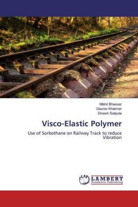 Bhavsar / Khairnar / Satpute |  Visco-Elastic Polymer | Buch |  Sack Fachmedien